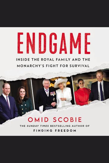 Endgame: The biography from the bestselling author telling the true story of the royal family and looking to the future for King Charles III after the death of Elizabeth II - cover