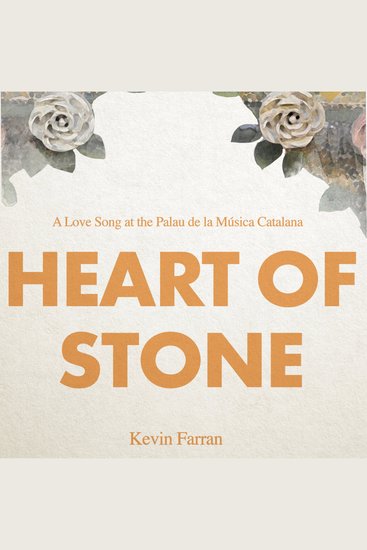 Heart of Stone - A haunting love song at the Palau de Musica - cover