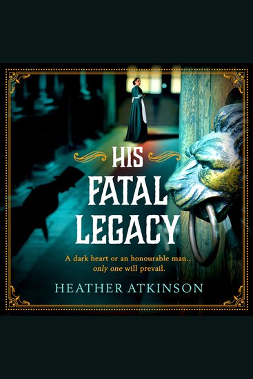 His Fatal Legacy - A completely addictive chilling historical mystery from Heather Atkinson - cover