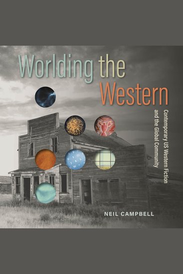 Worlding the Western - Contemporary US Western Fiction and the Global Community - cover