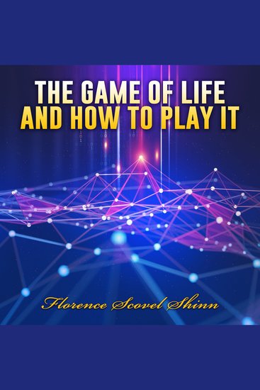 The Game of Life and How to Play it - cover