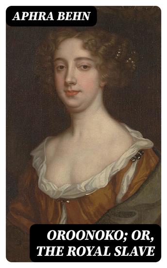 Oroonoko; or The Royal Slave - cover