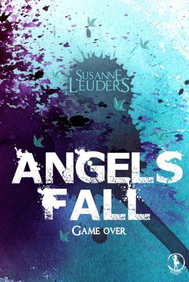 Angels Fall: Game over - (Fallen-Angels-Reihe) - cover