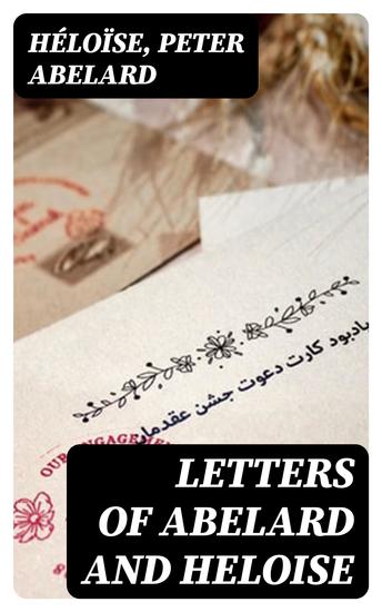 Letters of Abelard and Heloise - To which is prefix'd a particular account of their lives amours and misfortunes - cover