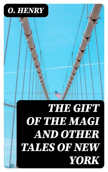 The Gift of the Magi and Other Tales of New York - cover