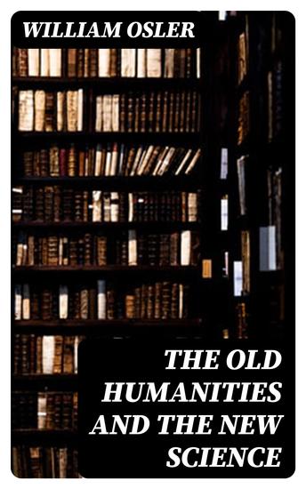 The Old Humanities and the New Science - cover
