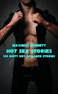 Hot Sex Stories - Volume 2 - 120 Dirty Hot Romance Stories