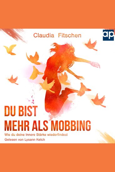 Du bist mehr als Mobbing - Wie du deine innere Stärke wiederfindest - cover