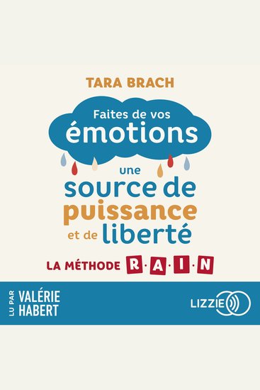 Faites de vos émotions une source de puissance et de liberté - La méthode RAIN - cover