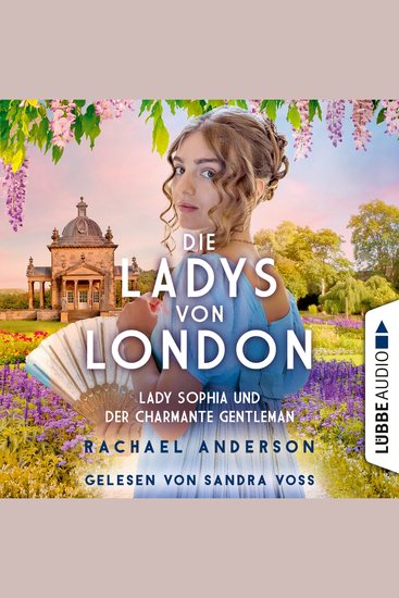 Die Ladys von London - Lady Sophia und der charmante Gentleman - Die Serendipity-Reihe Teil 3 (Ungekürzt) - cover