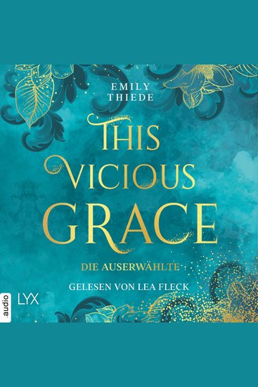 This Vicious Grace - Die Auserwählte - The Last Finestra Teil 1 (Ungekürzt) - cover