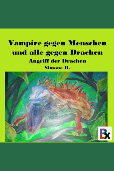 Vampire gegen Menschen und alle gegen Drachen - Angriff der Drachen - cover
