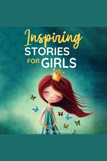 Inspiring Stories for Girls: a Collection of Short Motivational Stories about Courage Friendship Inner Strength Perseverance & Self-Confidence (Bedtime stories for kids Amazing Tales for Children) - cover