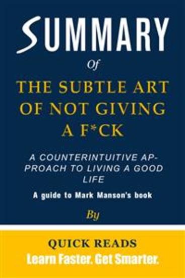 Summary of The Subtle Art of Not Giving a F*ck - A Counterintuitive Approach to Living a Good Life by Mark Manson - cover