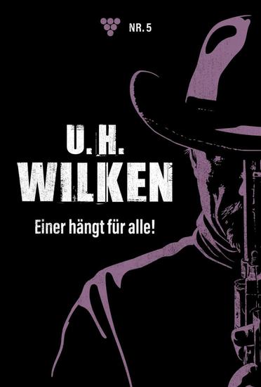 Einer hängt für alle! - UH Wilken 5 – Western - cover
