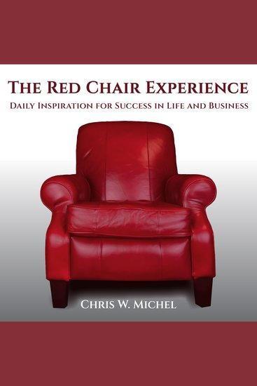 The Red Chair Experience - Daily Inspiration for Success in Life and Business - cover