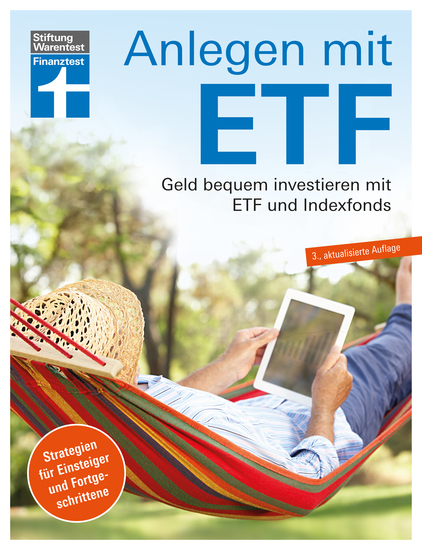 Anlegen mit ETF: Investieren statt Sparen Vermögensaufbau und Altersvorsorge leicht gemacht - Geld bequem investieren mit ETF und Indexfonds Strategien für Einsteiger und Fortgeschrittene - cover