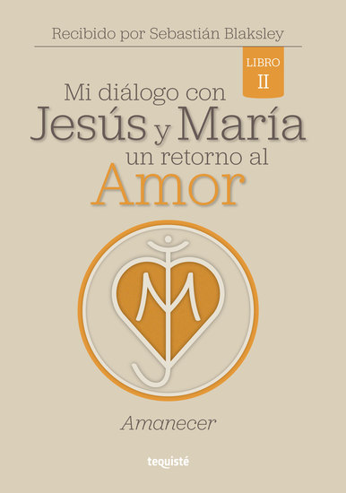 Mi diálogo con Jesús y María Un retorno al amor - Amanecer - cover