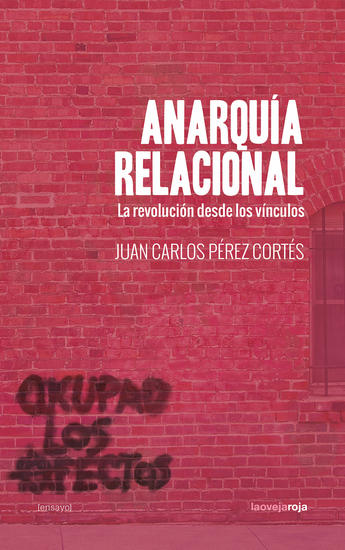 Anarquía relacional - La revolución desde los vínculos - cover
