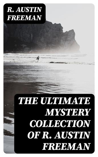 The Ultimate Mystery Collection of R Austin Freeman - cover