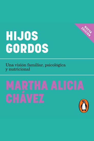 Hijos gordos - Una visión familiar psicológica y nutricional - cover