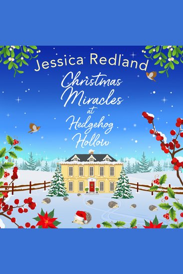 Christmas Miracles at Hedgehog Hollow - A festive heartfelt read from Jessica Redland - cover