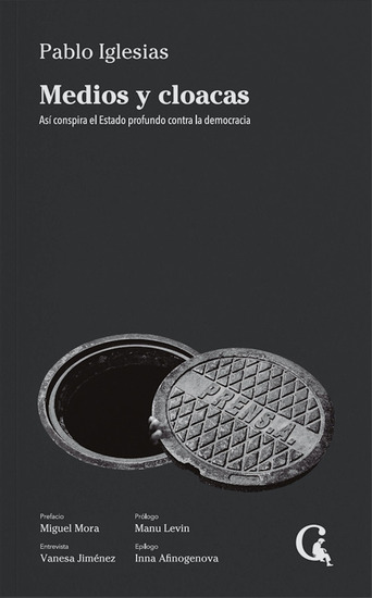Medios y cloacas - Así conspira el Estado profundo contra la democracia - cover