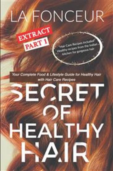 Secret of Healthy Hair Extract Part 1 - Your Complete Food & Lifestyle Guide for Healthy Hair - cover
