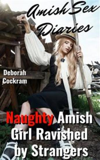 Naughty Amish Girl Ravished by Strangers: An Amish Sex Diaries Tale - cover