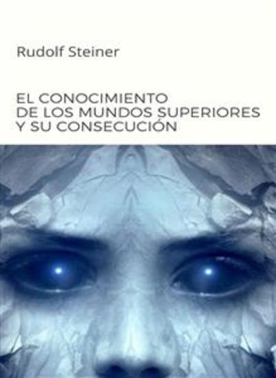 El conocimiento de los mundos superiores y su consecución (traducido) - cover