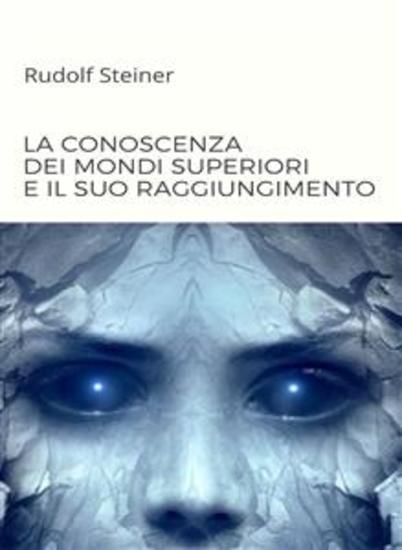 La conoscenza dei mondi superiori e il suo raggiungimento (tradotto) - cover