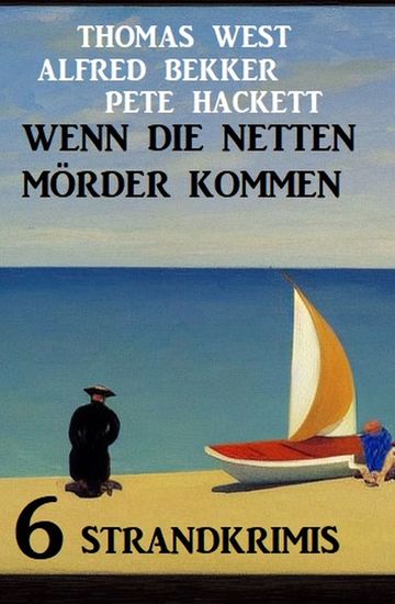 Wenn die netten Mörder kommen: 6 Strandkrimis - cover