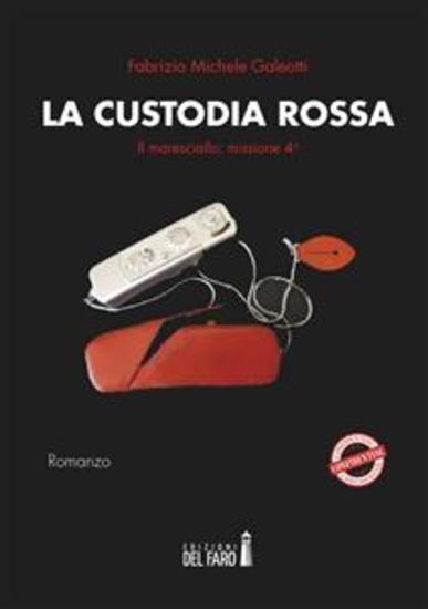 La custodia rossa Il Maresciallo: quarta missione - cover