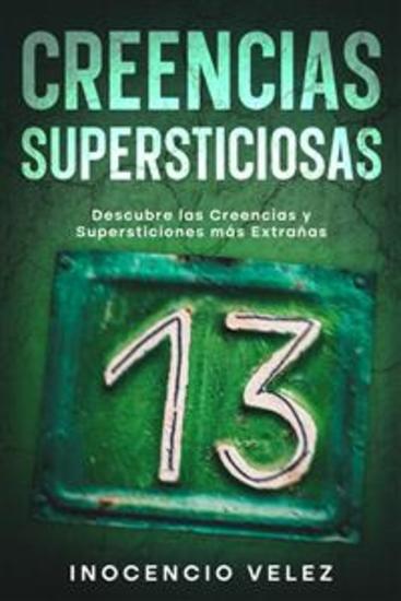 Creencias Supersticiosas - Descubre las Creencias y Supersticiones más Extrañas - cover