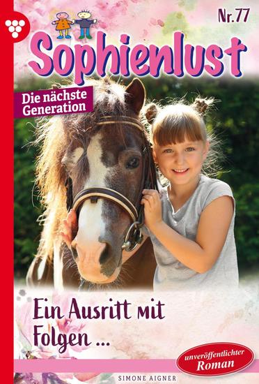 Ein Ausritt mit Folgen … - Sophienlust - Die nächste Generation 77 – Familienroman - cover