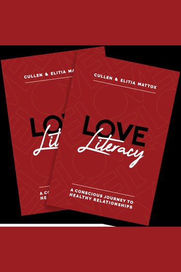 Love Literacy - A Conscious Journey To Healthy Relationships - cover