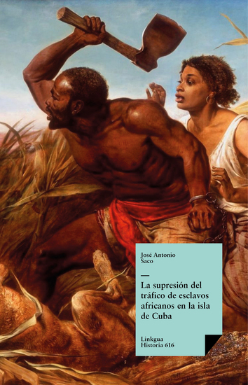 La supresión del tráfico de esclavos africanos en la isla de Cuba - cover