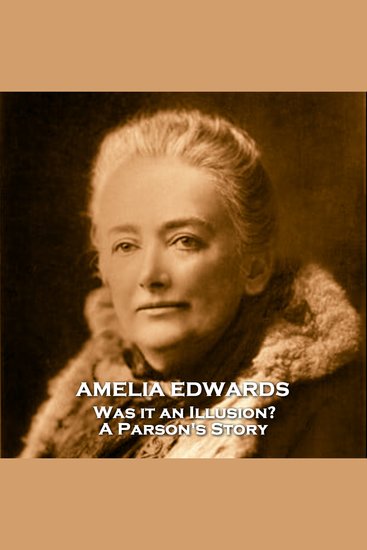 Was It An Illusion - The Parson's Story - A classic horror story entwined in a murder mystery - cover