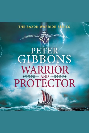 Warrior and Protector - The start of a fast-paced unforgettable historical adventure series from Peter Gibbons for 2026 - cover