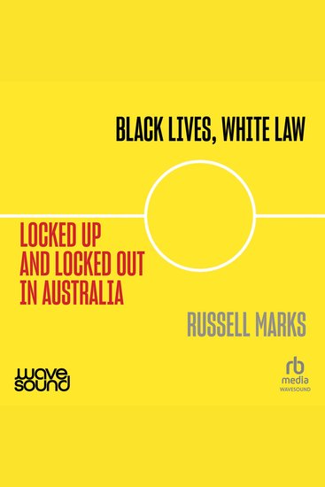 Black Lives White Law - Locked Up and Locked Out in Australia - cover