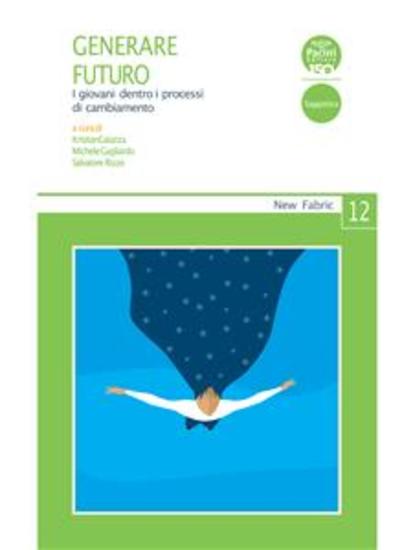 Generare futuro - I giovani dentro i processi di cambiamento - cover
