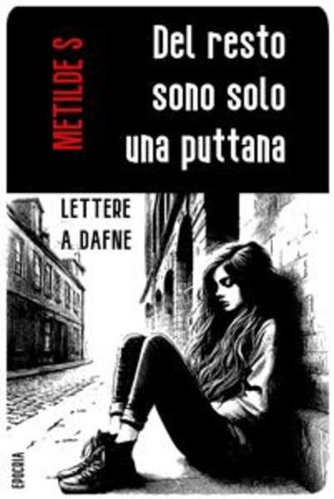 Del resto sono solo una puttana - Lettere a Dafne - cover