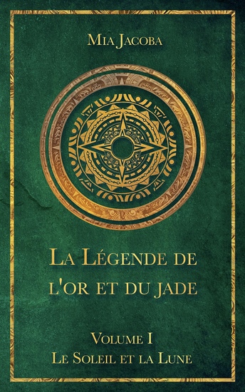 La Légende de l'or et du jade 1 : Le Soleil et la Lune - cover