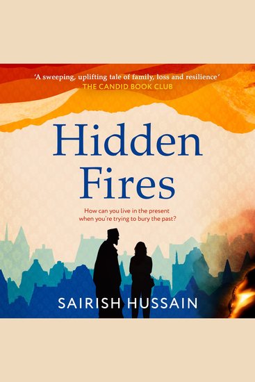 Hidden Fires: the powerful emotional and unforgettable new multi-generational novel from the Costa Prize shortlisted author of The Family Tree - cover