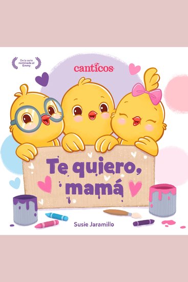 Te quiero mamá (I Love My Mommy Spanish ed) - Un libro de Canticos con solapas divertidas - cover