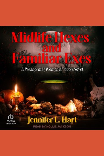 Midlife Hexes and Familiar Exes - A Paranormal Women’s Fiction Novel - cover