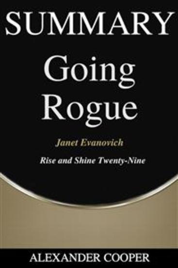 Summary of Going Rogue - by Janet Evanovich - Rise and Shine Twenty-Nine - A Comprehensive Summary - cover