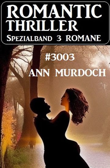 Romantic Thriller Spezialband 3003 - 3 Romane - cover