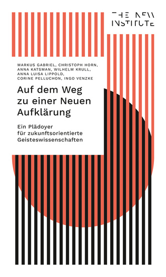 Auf dem Weg zu einer Neuen Aufklärung - Ein Plädoyer für zukunftsorientierte Geisteswissenschaften - cover