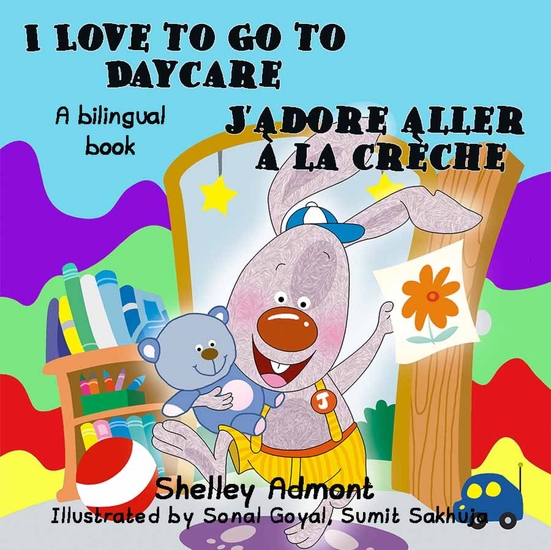I Love to Go to Daycare J’adore aller à la crèche - cover